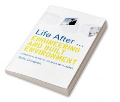 Life After...Engineering and Built Environment