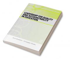 Leadership for Quality and Accountability in Education