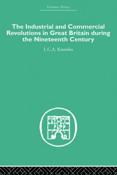 Industrial & Commercial Revolutions in Great Britain During the Nineteenth Century