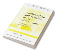Psychoanalysis and Religion in the 21st Century