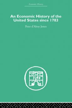 Economic History of the United States Since 1783