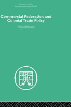 Commercial Federation & Colonial Trade Policy