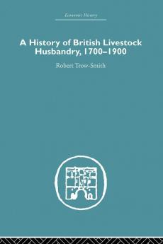 History of British Livestock Husbandry 1700-1900