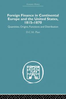 Foreign Finance in Continental Europe and the United States 1815-1870