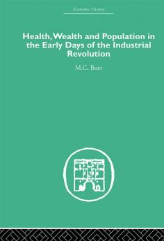 Health Wealth and Population in the Early Days of the Industrial Revolution