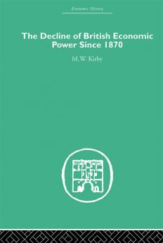 Decline of British Economic Power Since 1870