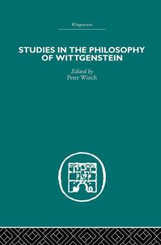 Studies in the Philosophy of Wittgenstein