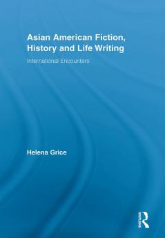 Asian American Fiction History and Life Writing