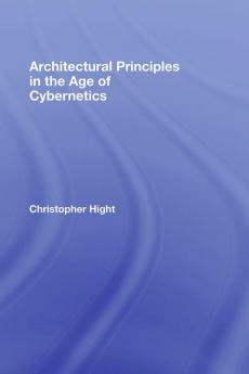 Architectural Principles in the Age of Cybernetics