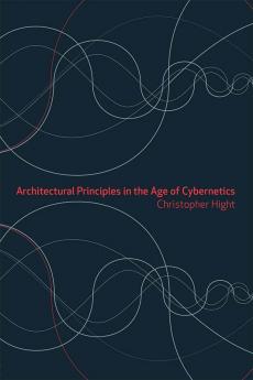 Architectural Principles in the Age of Cybernetics