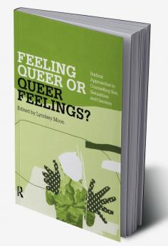 Feeling Queer or Queer Feelings?