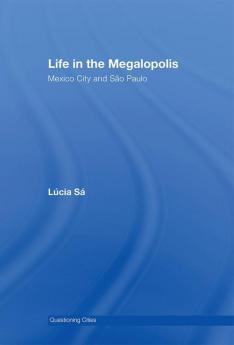 Life in the Megalopolis