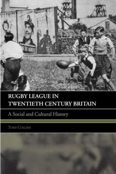 Rugby League in Twentieth Century Britain