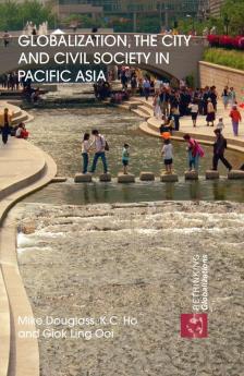 Globalization the City and Civil Society in Pacific Asia