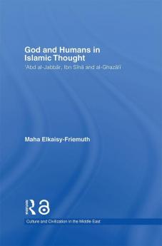 God and Humans in Islamic Thought