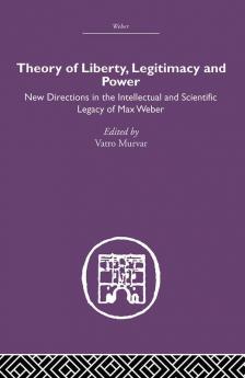 Theory of Liberty Legitimacy and Power