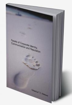 Facets of Corporate Identity Communication and Reputation
