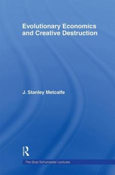 Evolutionary Economics and Creative Destruction