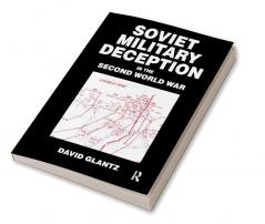 Soviet Military Deception in the Second World War