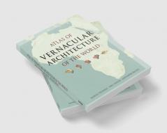 Atlas of Vernacular Architecture of the World