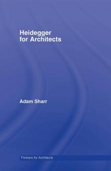 Heidegger for Architects