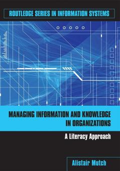 Managing Information and Knowledge in Organizations