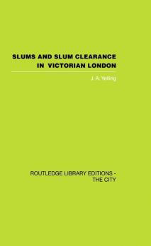 Slums and Slum Clearance in Victorian London