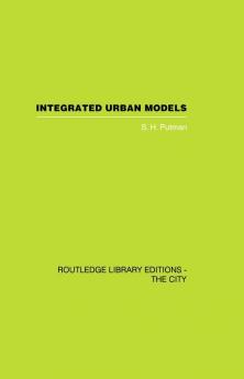 Integrated Urban Models Vol 1: Policy Analysis of Transportation and Land Use (RLE: The City)