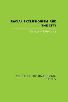 Racial Exclusionism and the City