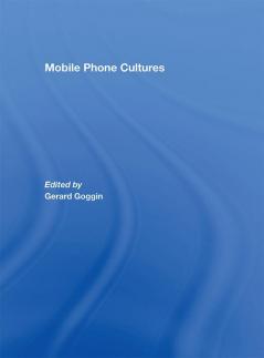 Mobile Phone Cultures