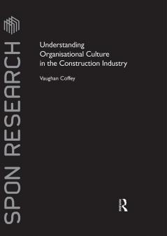 Understanding Organisational Culture in the Construction Industry