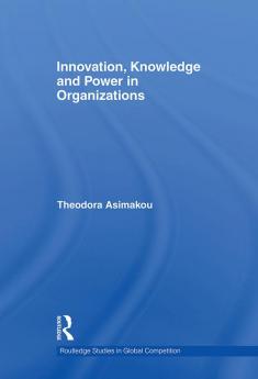 Innovation Knowledge and Power in Organizations