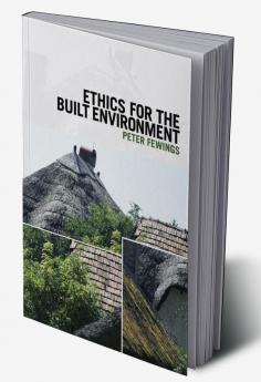 Ethics for the Built Environment