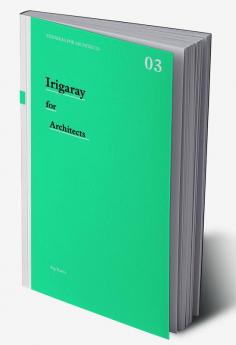 Irigaray for Architects