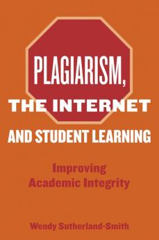 Plagiarism the Internet and Student Learning