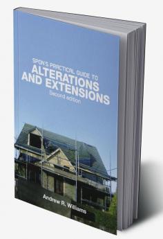 Spon's Practical Guide to Alterations & Extensions