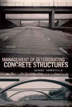 Management of Deteriorating Concrete Structures