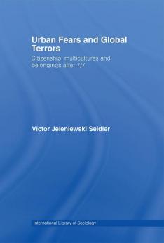 Urban Fears and Global Terrors