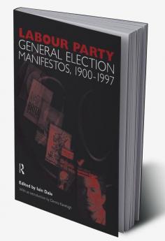 Volume Two. Labour Party General Election Manifestos 1900-1997