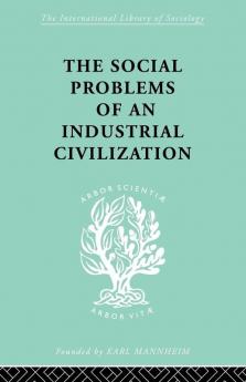 Social Problems of an Industrial Civilisation