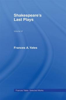 Shakespeares Last Plays