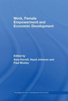 Work Female Empowerment and Economic Development