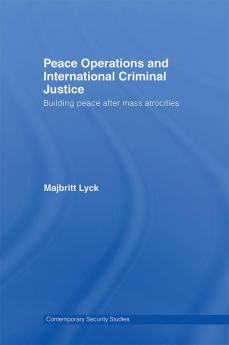 Peace Operations and International Criminal Justice