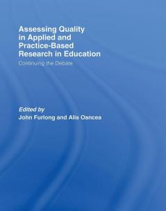 Assessing quality in applied and practice-based research in education.