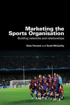 Marketing the Sports Organisation