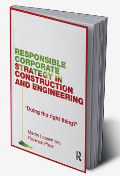 Responsible Corporate Strategy in Construction and Engineering