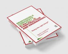Responsible Corporate Strategy in Construction and Engineering