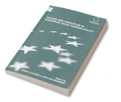 Values and Principles in European Union Foreign Policy