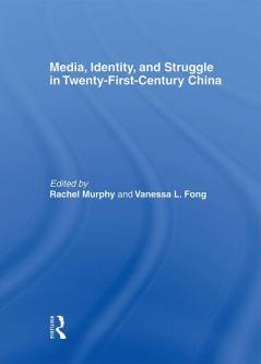 Media Identity and Struggle in Twenty-First-Century China