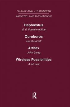 Today and Tomorrow Volume 12 Industry and the Machine